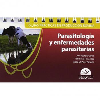 Guías prácticas en producción bovina. Parasitología y enfermedades parasitarias - Libros de veterinaria - Editorial Servet