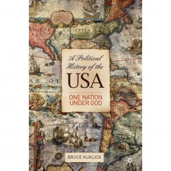 Political History of the USA: One Nation Under God by Bruce Kuklick - Comprehensive Analysis of American Political Development