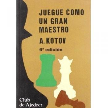 JUEGUE COMO UN GRAN MAESTRO - 5ª ED. -