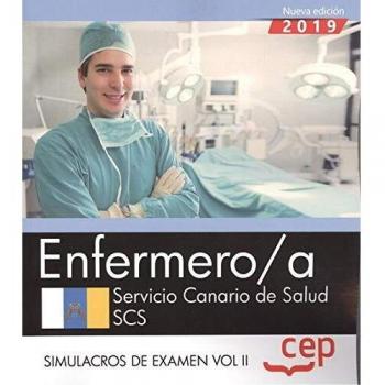 Enfermero/a. Servicio Canario de Salud. SCS. Simulacros de examen Vol. II