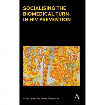 Socialización del Enfoque Biomédico en la Prevención del VIH (Temas Clave en Sociología Moderna) de Susan Kippax