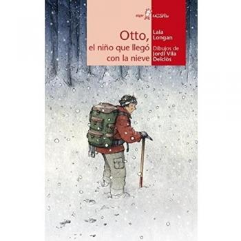 Otto, El Niño Que Llegó Con La Nieve: 101 - Laia Longan Zarzoso