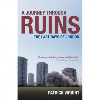 A Journey Through Ruins: The Last Days of London by Oxford University Press