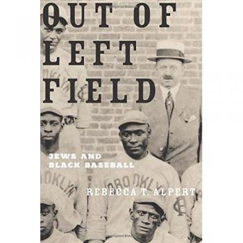 Out of Left Field: Jews and Black Baseball