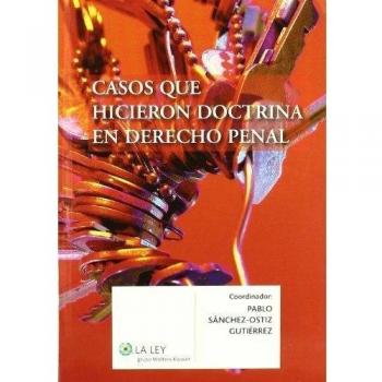 Casos que hicieron doctrina en Derecho penal