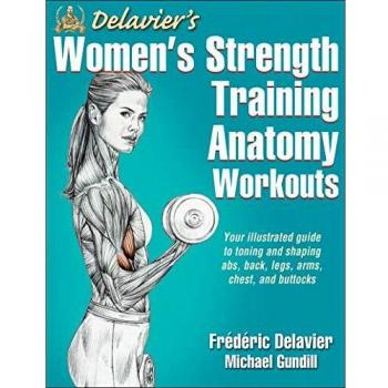 Delavier's Women's Strength Training Anatomy Workouts