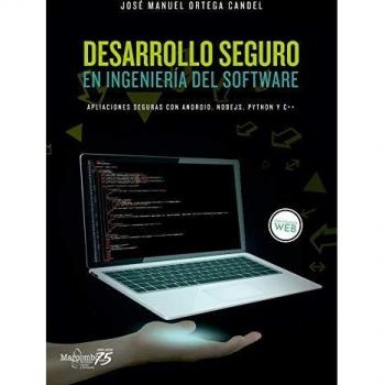 Desarrollo seguro en ingeniería del software. Aplicaciones seguras con Android, NodeJS, Python y C++: Aplicaciones seguras con Android, NodeJS, Python y C++: 1
