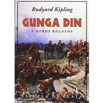 Gunga Din Y Otros Relatos - Rudyard Kipling