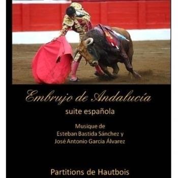 Embrujo de Andalucia - suite espanola - Partitions de Hautbois: Esteban Bastida Sanchez y Jose Antonio Garcia Alvarez