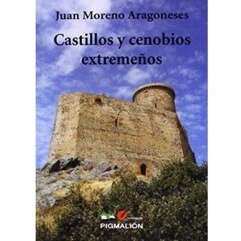 Castillos y cenobios extremeños