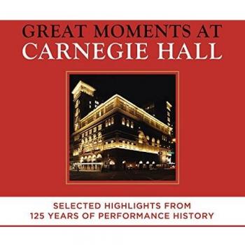 Great Moments At Carnegie Hall: Selected Highlights
