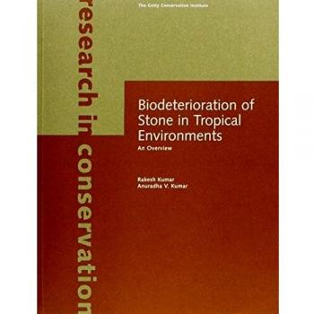 Biodeterioration of Stone in Tropical Environments – An Overview