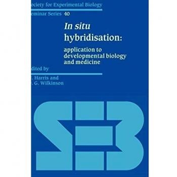 Hibridación In Situ: Aplicaciones en Biología del Desarrollo y Medicina - SEBS 40 Cambridge