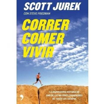 Correr, comer, vivir: La inspiradora historia de uno de los mejores corredores de todos los tiempos