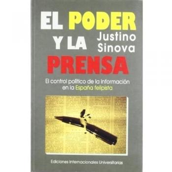 El poder y la prensa: el control político de la información en la España felipista
