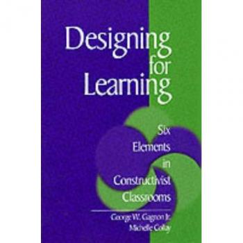 Designing for Learning: Six Elements in Constructivist Classrooms