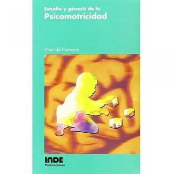 Estudio y génesis de la Psicomotricidad: 011