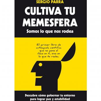 Cultiva Tu Memesfera - Sergio Parra Castillo