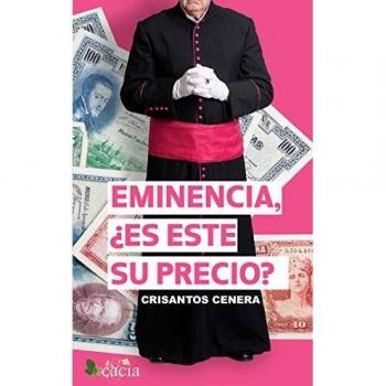 Eminencia, ¿es este su precio?: 1