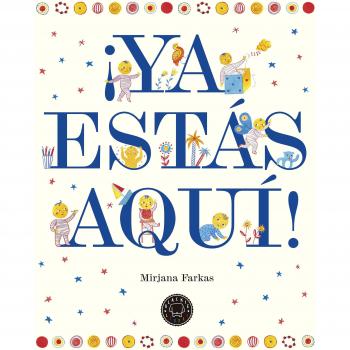 ¡Ya estás aquí! - Farkas Mirjana