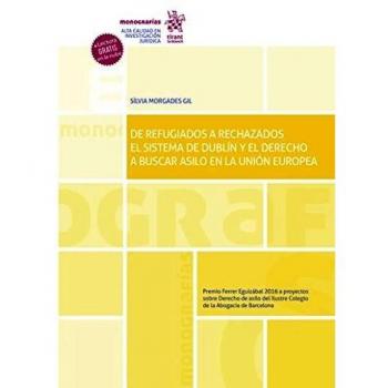 de refugiados A rechazados El Sistema de Dublín y El Derecho A Buscar Asilo En La Unión Europea