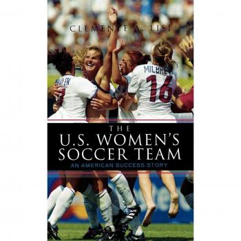 U.S. Women's Soccer Team: An American Success Story Book