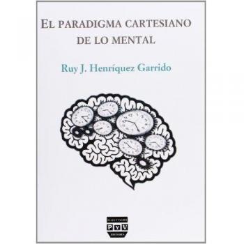 El Paradigma Cartesiano De Lo Mental