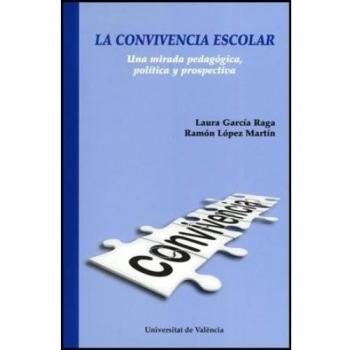 La convivencia escolar: Una mirada pedagógica, política y prospectiva