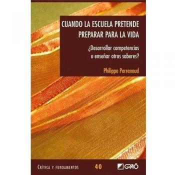 Cuando la escuela pretende preparar para la vida: ¿Desarrollar competencias o enseñar otros saberes?: 040