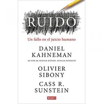 Ruido: Un fallo en el juicio humano
