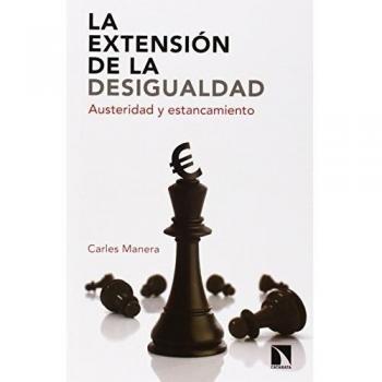 La Extensión De La Desigualdad: Austeridad y estancamiento