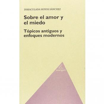 Sobre el amor y el miedo