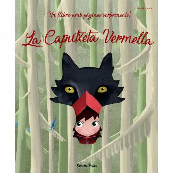 La Caputxeta Vermella: Un llibre amb pàgines sorprenents!