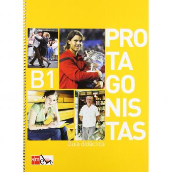 Protagonistas: Guia Didatica B1