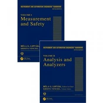 Instrument and Automation Engineers' Handbook: Process Measurement and Analysis, Fifth Edition - Two Volume Set
