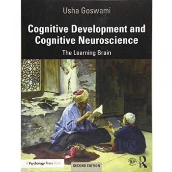 Cognitive Development and Cognitive Neuroscience: The Learning Brain