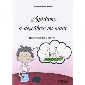 Hemiparesia infantil. Ayúdame a descubrir mi mano
