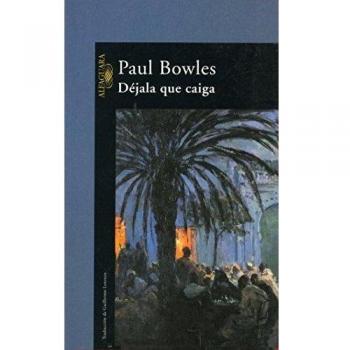 Déjala que caiga - Bowles
