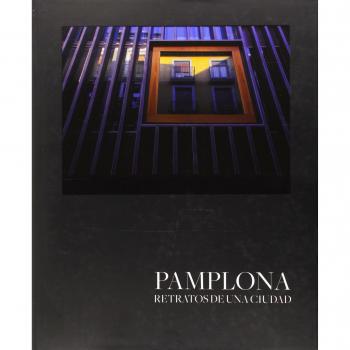 Pamplona - retratos de una ciudad