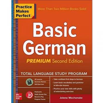 Practice Makes Perfect: Basic German, Premium Second Edition