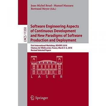 Software Engineering Aspects of Continuous Development and New Paradigms of Software Production and Deployment: First International Workshop, DEVOPS ... Papers
