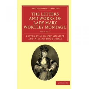 Conjunto de 2 Volúmenes en Tapa Blanda: Cartas y Obras de Lady Mary Wortley Montagu (Colección Biblioteca de Cambridge - Viajes, Europa)