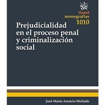 Prejudicialidad en el Proceso Penal y Criminalización Social