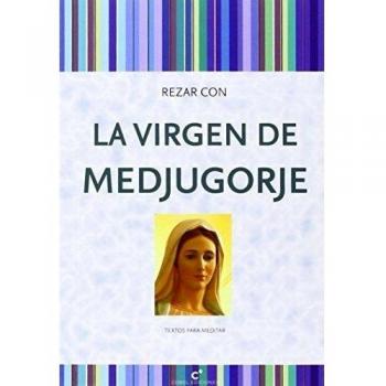 Rezar Con La Virgen De Medjugorje - Vv.aa.