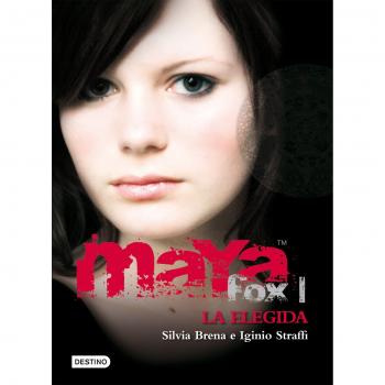 Maya Fox I. La elegida: Maya Fox 1 - Brena Silvia