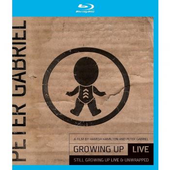 Growing Up Live: Still Growing Up: Live & Unwrapped [Blu-ray] - GABRIEL, PETER