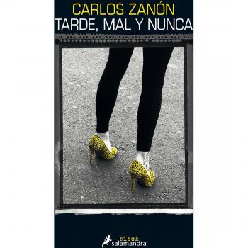Tarde, mal y nunca - Zanón, Carlos