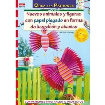 Serie Papel nº 36. NUEVOS ANIMALES Y FIGURAS CON PAPEL PLEGADO EN FORMA DE ACORDEÓN Y ABANICO - Carolina Hofman
