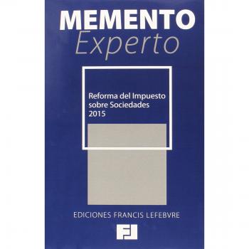 Memento Experto Reforma del Impuesto sobre Sociedades 2015