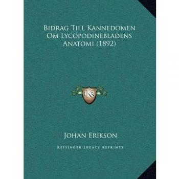 Bidrag Till Kannedomen Om Lycopodinebladens Anatomi